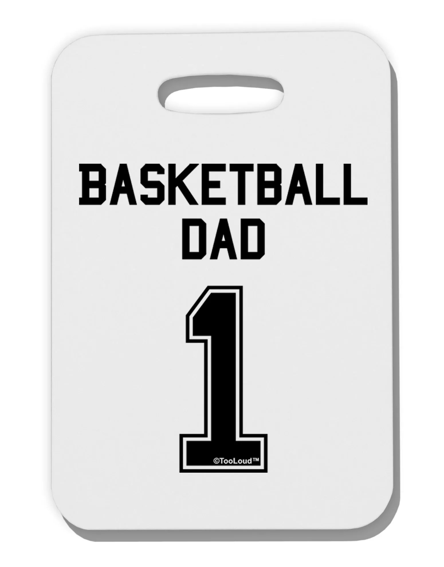 Basketball Dad Jersey Thick Plastic Luggage Tag by TooLoud